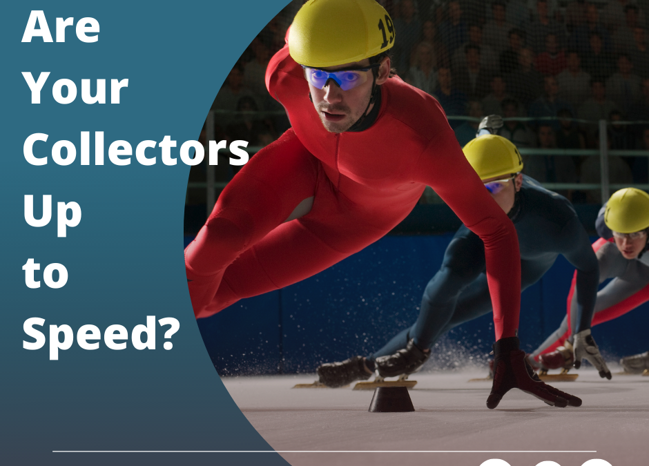 Are Your Collectors Up to Speed? | Allied National Inc.